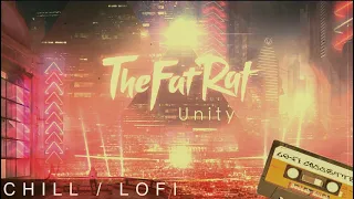 TheFatRat - Unity but It's Lofi
