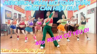 40p. AEROBIC DANCE/ BÀI TỔNG HỢP CÙNG THƯ GIÃN XUÂN MAI GIẢM MỠ GIẢM EO NHANH CHÓNG