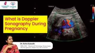 What is Doppler Sonography During Pregnancy | Dr Asha Gavade | Umang Hospital