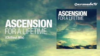 Ascension - For A Lifetime (Chillout Mix)