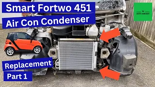 Smart Fortwo 451 - Replacing Air Conditioning Condenser - Part 1