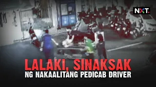 Lalaki, sinaksak ng nakaalitang pedicab driver | NXT