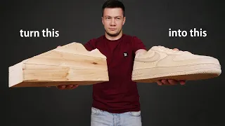 I Turn a Piece of Wood into a Nike Air Force