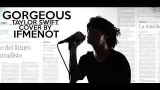 Taylor Swift - Gorgeous ( Electronic Rock Cover By IFMENOT )