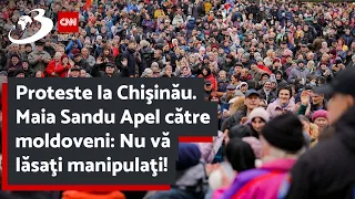 Proteste la Chişinău. Maia Sandu Apel către moldoveni: Nu vă lăsaţi manipulaţi!