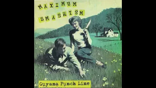 Guyana Punch Line - Maximum Smashism (Full Album)