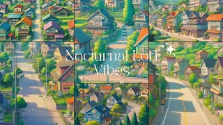 Nocturnal Lofi Vibes|Small Town Life【lofi】