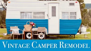 Vintage Camper Remodel | Before, During & After!