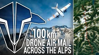 100km DRONE AIR MAIL ACROSS THE ALPS