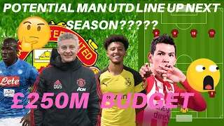 Manchester united £250M Budget!!  Potential lineup  For Next season 19/20