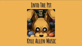 Into The Pit - Kyle Allen Music (slowed)