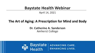 The Art of Aging: A Prescription for Mind and Body (4/14/21)