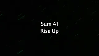 Sum 41 - Rise Up (Lyrics)