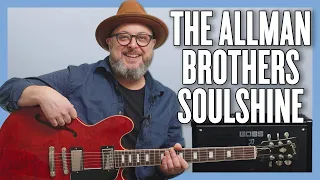 The Allman Brothers Soulshine Guitar Lesson + Tutorial