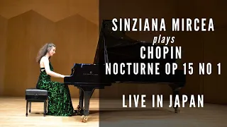 Sinziana Mircea plays Chopin Nocturne Op 15 No 1; LIVE IN JAPAN