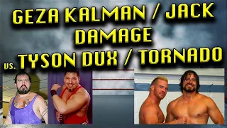 Geza Kalman & Jack Damage vs El Tornado & Tyson Dux