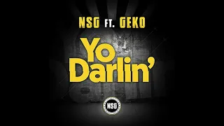 NSG ft. Geko - Yo Darlin'