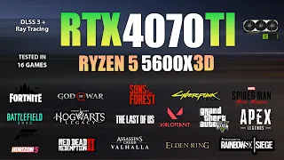 RTX 4070 Ti + Ryzen 5 5600X3D : Test in 16 Games - RTX 4070Ti Gaming