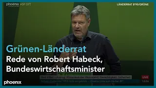 Rede von Robert Habeck (Bundeswirtschaftsminister) auf dem Länderrat der Grünen am 17.06.23