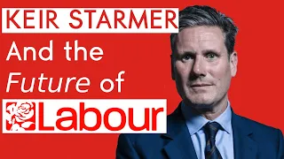 What Keir Starmer Must do to Rebuild the Labour Party