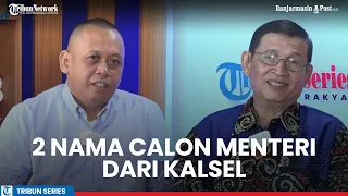 2 Nama Calon Menteri dari Kalsel yang Berpotensi Bergabung di Kabinet Prabowo-Gibran Nanti