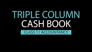 Triple Column Cash Book (Solution) in Nepali Grade 11 || Account(HSEB/NEB)