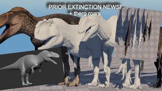 PRIOR EXTINCTION NEWS! (+ some thero roars)