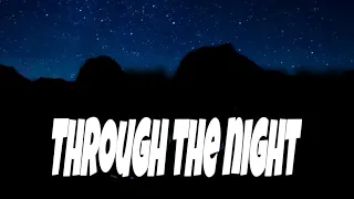 THROUGH THE NIGHT 💔SONG AUDIO