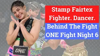 Stamp Fairtex Behind The Fight: ONE Fight Night 6