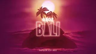 Gedz - Bali (Xsteer VIP Mix)