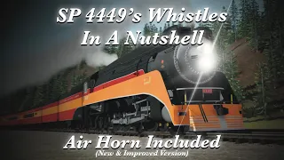SP 4449's Whistles In A Nutshell (New & Improved Version)