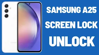Samsung A25  Screen Lock(Pin-Pattern-Password)Unlock By Hard Reset.