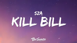 SZA - Kill Bill (Lyrics)