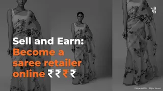 How To Become An Online Saree Seller From Home