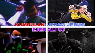 KUMPULAN JEDAG JEDUG✨ | EJEN ALI MUSIM 3 | EDITOR BERKELAS❤️‍🔥