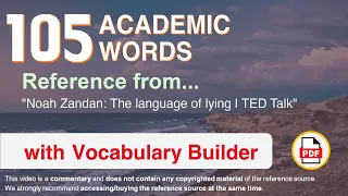 105 Academic Words Ref from "Noah Zandan: The language of lying | TED Talk"