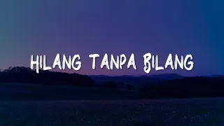 Hilang Tanpa Bilang, Trauma, Saat Kau Telah Mengerti (Lirik) - Meiska, Elsya, Aan Story, Virgoun