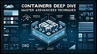 Containers Deep Dive: From Basics to Advanced Mastery | DevOps 01