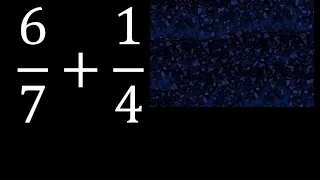 6/7 mas 1/4 . Suma de fracciones heterogeneas , diferente denominador 6/7+1/4 plus