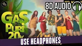 Gas Puri 20 Percent ( 8D AUDIO ) | Surinder Singh Feat. RJT | Dreamboy | Grand Studio