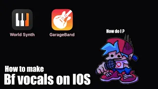 How to create fnf BF vocals on mobile (world synth) (garageband)