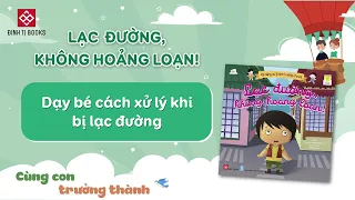 [AUDIOBOOK 104] | Dạy bé cách xử lý khi bị lạc đường - Lạc đường, không hoảng loạn