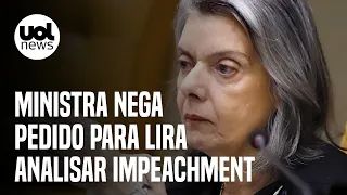 Cármen nega pedido do PT para que Arthur Lira analise impeachment contra Bolsonaro