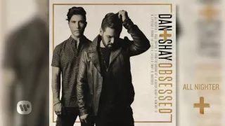 Dan + Shay - All Nighter (Official Audio)