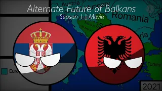 Alternate Future of Balkans | Season 1 Movie