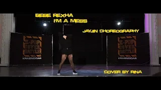 | Rina | Bebe Rexha - I'm A Mess | JayJin Choreography | dance cover