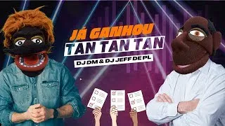 Já Ganhou Tan Tan Tan 🎶 - Coxinha e Doquinha Mix por DJ DM, DJ Jeff de PL.