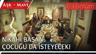 Aşk ve Mavi 69.Bölüm - Göreçki’lerin, bebek tepkisi!