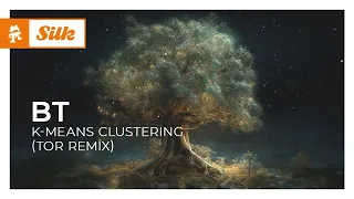 BT - k-means clustering (Tor Remix) [Monstercat Release]