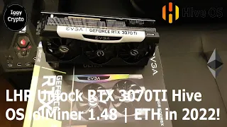 LHR Unlock RTX 3070TI Hive OS lolMiner 1.48 | ETH in 2022!